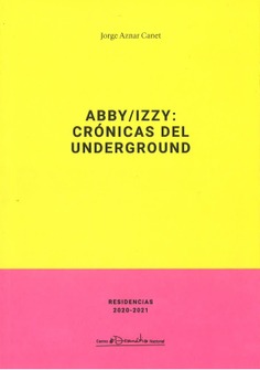 Abby/Izzy: crónicas del underground