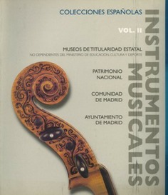 Instrumentos musicales en colecciones españolas. Vol. II, Museos de titularidad estatal no dependientes del Ministerio de Educación, Cultura y Deporte