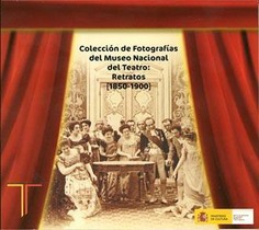 Colección de fotografías del Museo Nacional del Teatro: retratos (1850-1900)