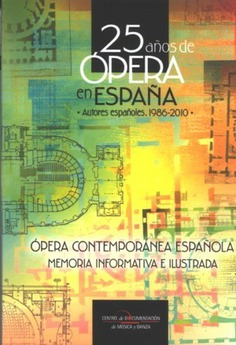 25 años de ópera en España. Autores españoles 1986-2010 (DVD)