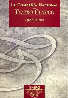 La Compañia Nacional Teatro Clásico 1986-2002