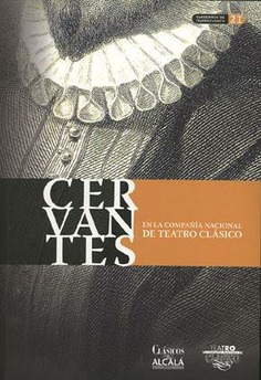 Cervantes en la Compañia Nacional de Teatro Clásico
