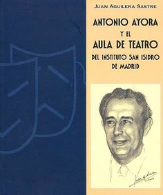 Antonio Ayora y el aula de teatro del instituto San Isidro de Madrid