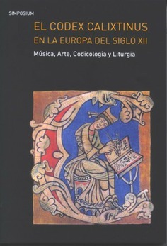 El Codex Calixtinus en la Europa del Siglo XII