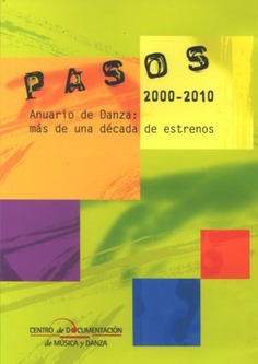 Pasos. Anuario de Danza 2000/2010